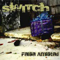 Switch : Falsa Amistad